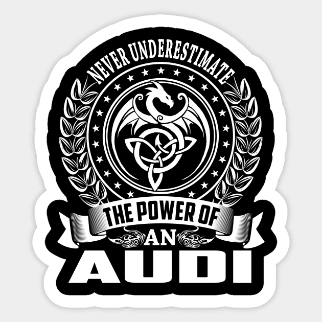 The Power Of an AUDI Sticker by Rodmich25